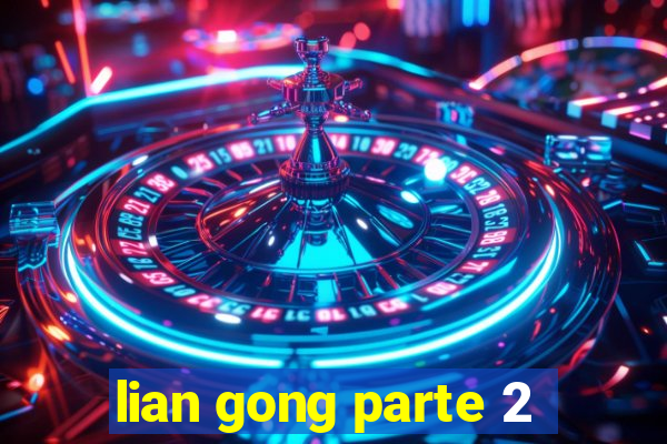 lian gong parte 2